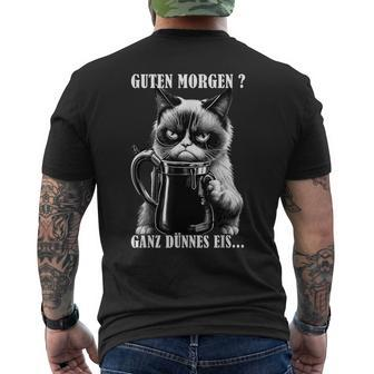 Guten Morgen Ganz Thin Eis German Language Cat Kaffee Black T-Shirt mit Rückendruck - Seseable