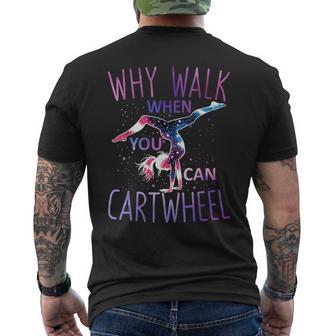 Gymnast Why Walk When You Can Cartwheel Gymnastics Men's T-shirt Back Print - Monsterry