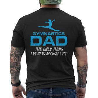 Gymnastics Dad Quote Only Thing I Flip Is My Wallet Men's T-shirt Back Print - Monsterry