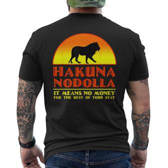 Hakuna Nodolla It Means No Money For The Rest Of Your Stay Men's T-shirt Back Print - Monsterry CA