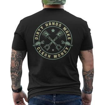 My Hands May Be Dirty But My Money Is Clean Mechanic Repair Men's T-shirt Back Print - Monsterry