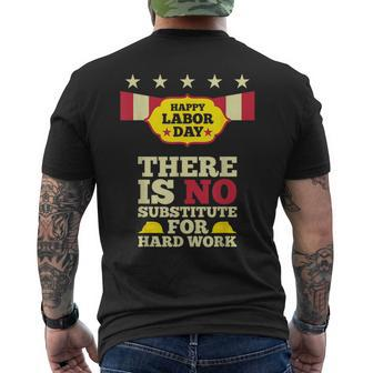 Happy Labor Day There Is No Substitute For Hard Work Men's T-shirt Back Print - Monsterry DE