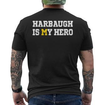Harbaugh Is My Hero Michigan Men's T-shirt Back Print - Thegiftio UK