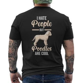 I Hate People But Poodles Are Cool Men's T-shirt Back Print | Mazezy