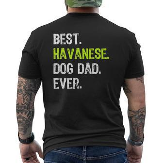 Havanese Dog Dad Fathers Day Dog Lovers Mens Back Print T-shirt | Mazezy