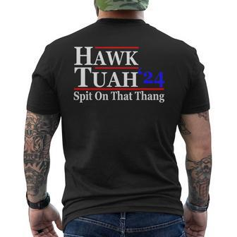 Hawk Tuah Spit On That Thing Presidential Candidate Parody Men's T-shirt Back Print - Monsterry AU