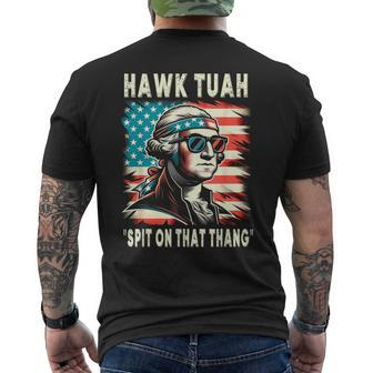 Hawk Tush Spit On That Thing Georg Washington July 4Th Men's T-shirt Back Print - Monsterry DE