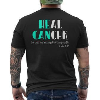 He Can Heal Cancer God Heals Luke 137 Bible Verse Men's T-shirt Back Print - Monsterry DE