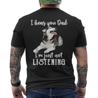I Hear You Dad I'm Just Not Listening Husky Dad Men's T-shirt Back Print - Monsterry