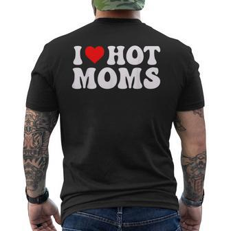 I Heart Hot Moms I Love Hot Moms For Dad Fathers Men's T-shirt Back Print - Monsterry