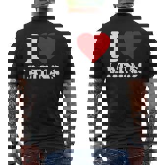 I Heart Latinas I Love Latinas Love Latinas Men's T-shirt Back Print - Thegiftio