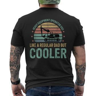 Heavy Equipment Operator Dad Cooler Fathers Day Men's T-shirt Back Print - Monsterry AU