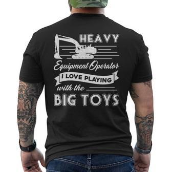 Heavy Equipment Operator I Love You Playing With The Big Toys Men's T-shirt Back Print | Mazezy