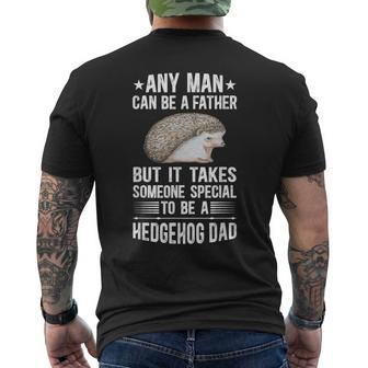 To Be A Hedgehog Dad Hedgehog Lover Hedgehogs Men's T-shirt Back Print - Monsterry