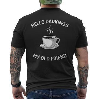 Hello Darkness My Old Friend Coffee Men's T-shirt Back Print - Monsterry AU