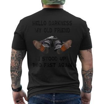 Hello Darkness My Old Friend I Stood Up Too Fast Again Men's T-shirt Back Print - Monsterry DE