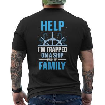 Help I'm Trapped On A Ship With My Family Cruise Travel Men's T-shirt Back Print - Monsterry