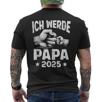 Herren Ich Werde Papa 2025 Schwangerschaft Ich Werde Baldater T-Shirt mit Rückendruck - Geschenkecke