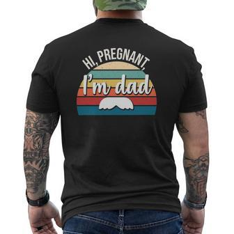 Hi Pregnant I'm Dad Soon To Be Dad Couples Mens Back Print T-shirt | Mazezy