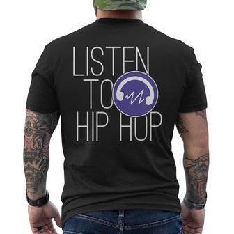 Hiphop Music Lovers Quote Listen To Hip Hop Men's T-shirt Back Print - Monsterry DE