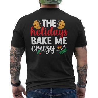The Holidays Bake Me Crazy Christmas Baking Lover Mens Back Print T-shirt - Thegiftio