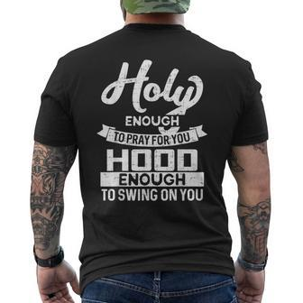 Holy Enough To Pray Hood Enough To Swing Men's T-shirt Back Print - Monsterry