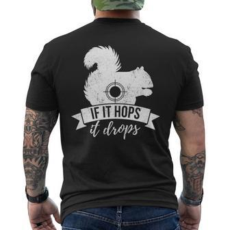 If It Hops It Drops Squirrel Hunting Men's T-shirt Back Print | Mazezy