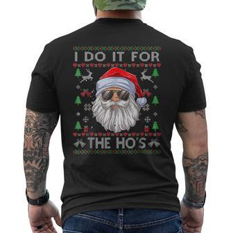 I Do It For The Ho's Men Santa Ugly Christmas Sweater Mens Back Print T-shirt | Seseable UK