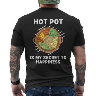 Hot Pot Food Is My Secret To Happiness Hot Pot Lover Men's T-shirt Back Print - Seseable