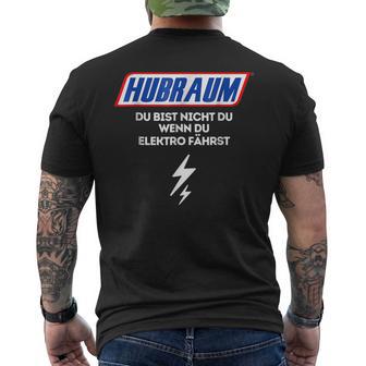 Hubraum Du Bist Nicht Du Wenn Du Elektro Fahrst German L T-Shirt mit Rückendruck - Seseable