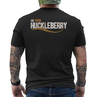 Im Your Huckleberry Vintage Retro Western Movie Quote Men's T-shirt Back Print - Monsterry