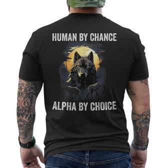 Human By Chance Alpha By Choice Cool Alpha Wolf Meme Men's T-shirt Back Print - Thegiftio UK