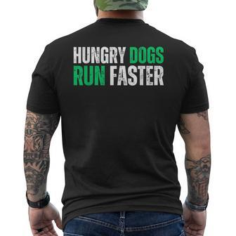 Hungry Dogs Run Faster Motivational Men's T-shirt Back Print | Mazezy