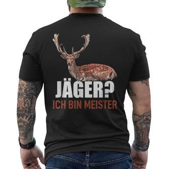 Hunter Idea Hunting Ich Bin Meister T-Shirt mit Rückendruck - Seseable