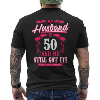 My Husband Is 50 And He Still Got It Men's T-shirt Back Print - Monsterry