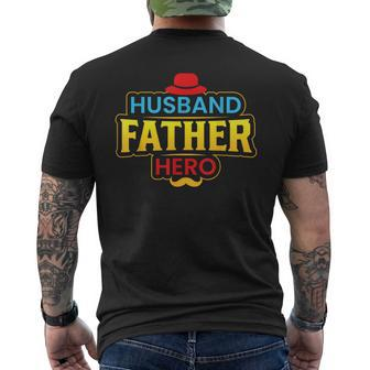 Husband Father Hero Fathers Day Husband Appreciation Day Men's T-shirt Back Print - Monsterry DE