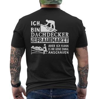 Ich Bin Dachdecker Und Kein Frauenarzt Handwerker Dachdecker T-Shirt mit Rückendruck - Seseable