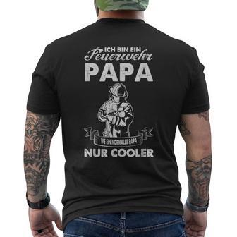 Ich Bin Ein Feuerwehr Papa Wie Ein Normaler Papa Nur German T-Shirt mit Rückendruck - Geschenkecke