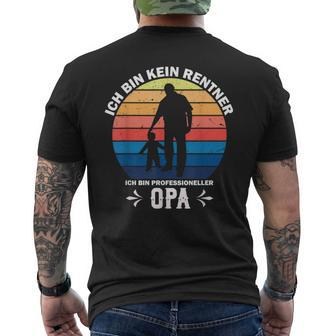Ich Bin Kein Rentner Ich Bin Professioneller Opa S T-Shirt mit Rückendruck - Seseable