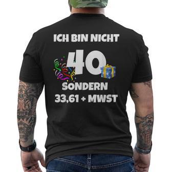 Ich Bin Nicht 40 Aber 3361 Mw T-Shirt mit Rückendruck - Seseable