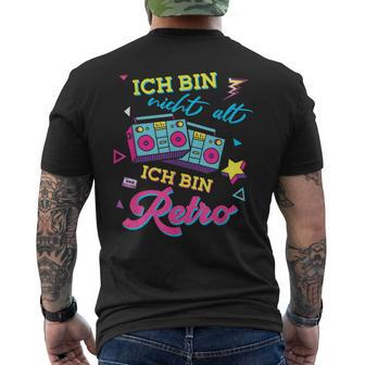 'Ich Bin Nicht Alt Ich Bin Retro 70S 80S 90S T-Shirt mit Rückendruck - Seseable