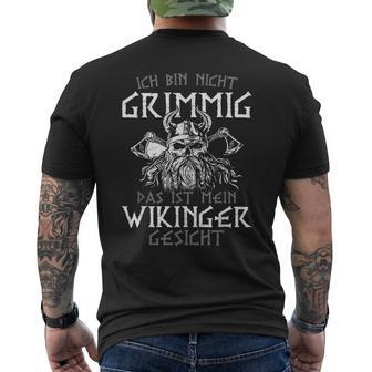 Ich Bin Nicht Grimmig Das Ist Mein Vikinger Face Ich T-Shirt mit Rückendruck - Seseable