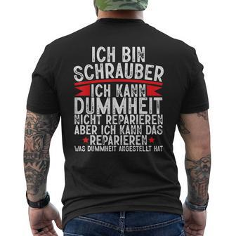 Ich Bin Schrauber Dummheit Nicht Reparieren Car Mechanic German T-Shirt mit Rückendruck - Seseable