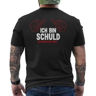 Ich Bin Schuld Wer Denn Auch Sonst T-Shirt mit Rückendruck - Geschenkecke