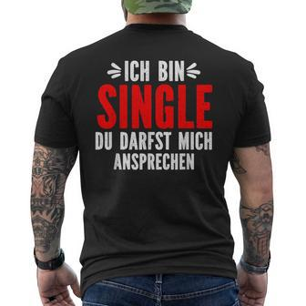 Ich Bin Single Du Darfst Mich Ansprechen T-Shirt mit Rückendruck - Seseable