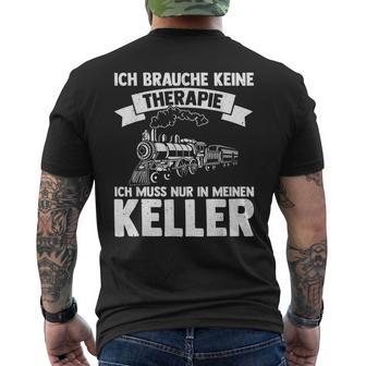 Ich Brauche No Therapie Ich Muss Nur In Meine Keller Ich T-Shirt mit Rückendruck - Geschenkecke