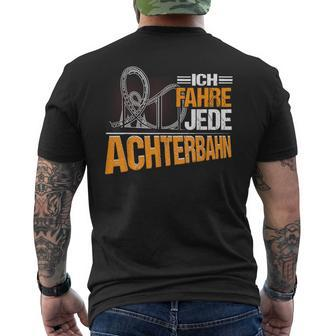 Ich Fahre Jede Achterbahn Ich Fahre T-Shirt mit Rückendruck - Seseable