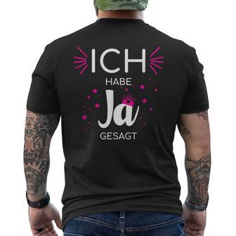 Ich Habe Ja Sagt I Hochzeit Ich Habe Ja Sagt I Hochzeit Ich Habe Ja Sagt I T-Shirt mit Rückendruck - Seseable