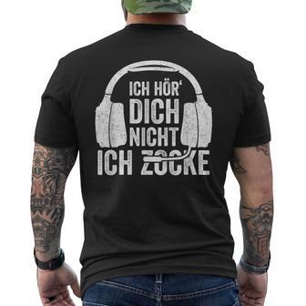 Ich Hör' Dich Nicht Ich Zocke Ich Hör' Dich Nicht Ich Zocke T-Shirt mit Rückendruck - Geschenkecke