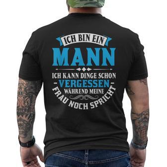 Ich Kann Dinge Schon Vergessen Ich Bin Ein Mann T-Shirt mit Rückendruck - Seseable